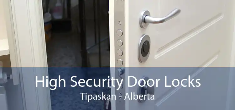 High Security Door Locks Tipaskan - Alberta