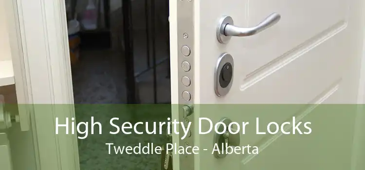 High Security Door Locks Tweddle Place - Alberta
