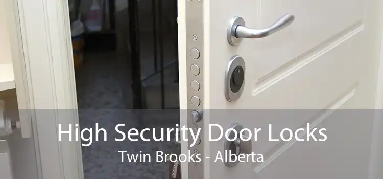 High Security Door Locks Twin Brooks - Alberta