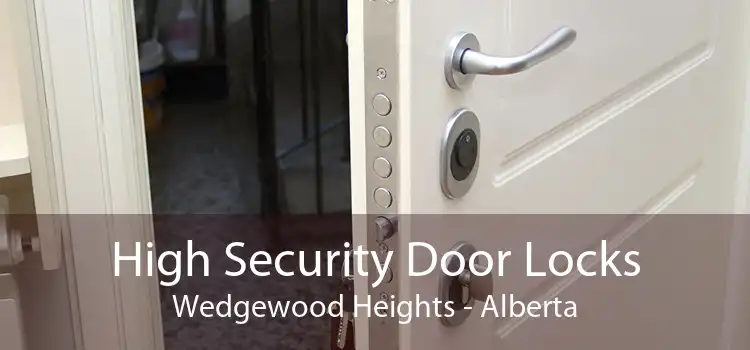 High Security Door Locks Wedgewood Heights - Alberta