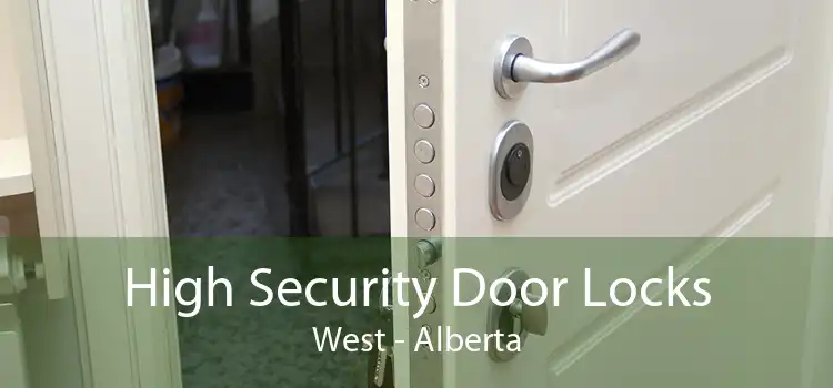 High Security Door Locks West - Alberta