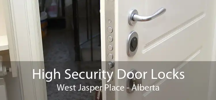 High Security Door Locks West Jasper Place - Alberta