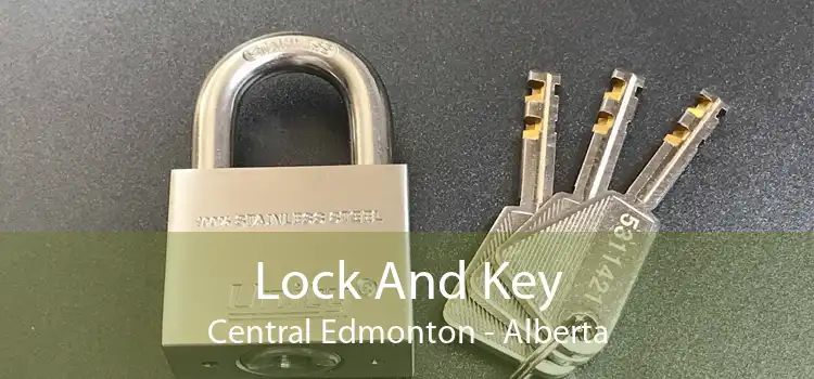 Lock And Key Central Edmonton - Alberta