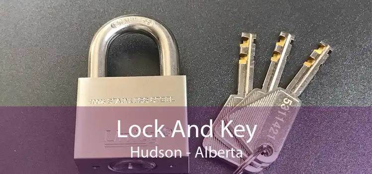 Lock And Key Hudson - Alberta