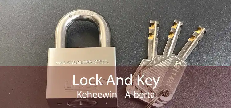 Lock And Key Keheewin - Alberta