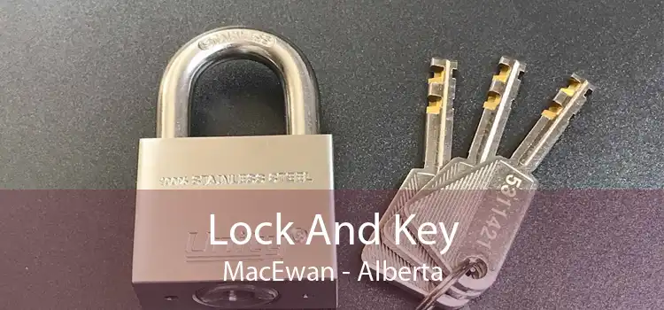 Lock And Key MacEwan - Alberta