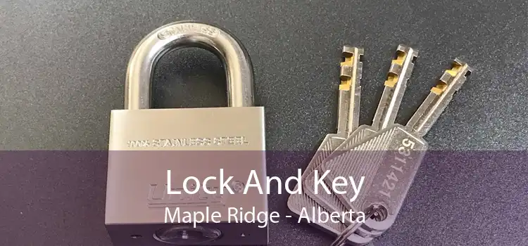 Lock And Key Maple Ridge - Alberta