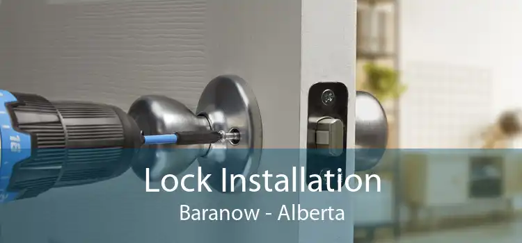 Lock Installation Baranow - Alberta