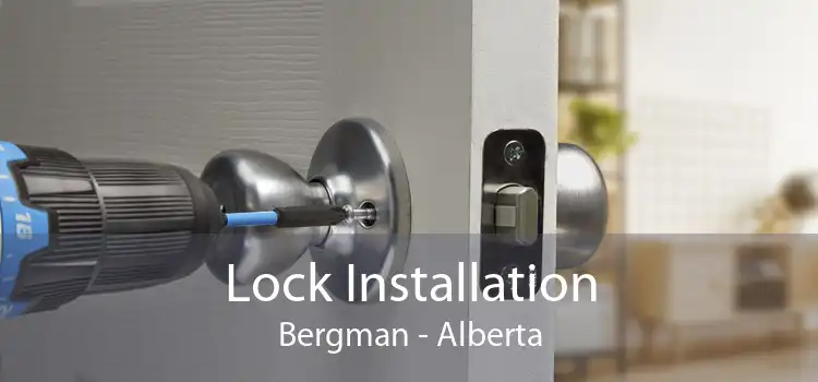 Lock Installation Bergman - Alberta