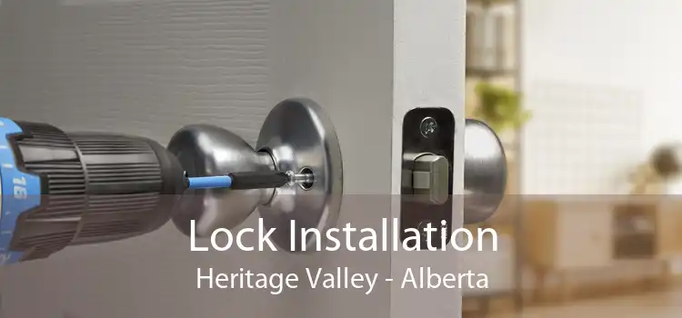 Lock Installation Heritage Valley - Alberta