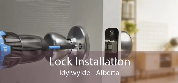 Lock Installation Idylwylde - Alberta