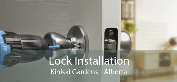 Lock Installation Kiniski Gardens - Alberta