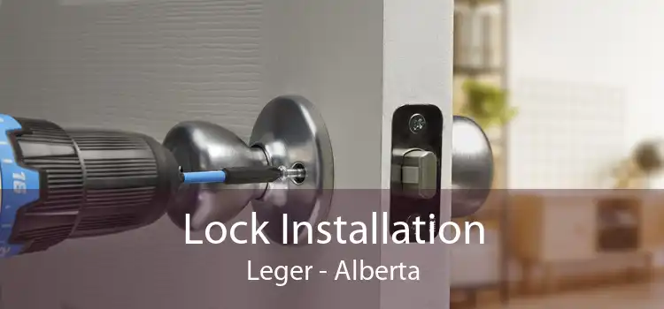 Lock Installation Leger - Alberta