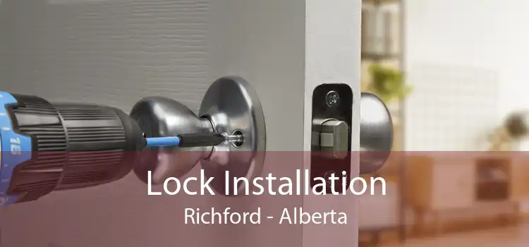 Lock Installation Richford - Alberta