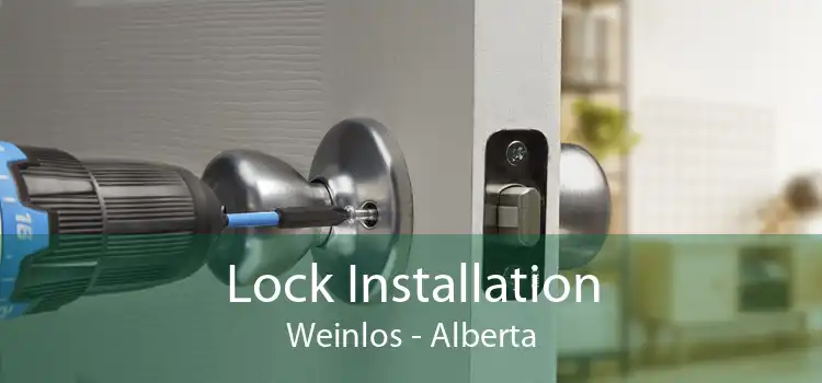 Lock Installation Weinlos - Alberta