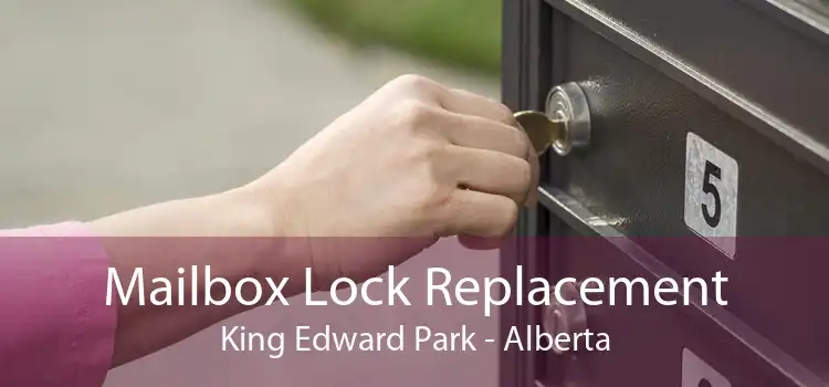 Mailbox Lock Replacement King Edward Park - Alberta