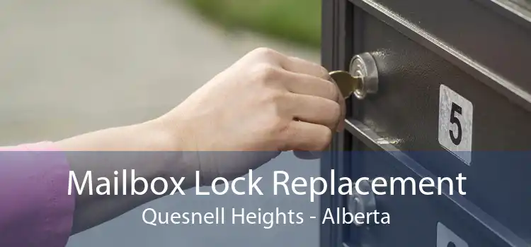 Mailbox Lock Replacement Quesnell Heights - Alberta