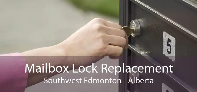 Mailbox Lock Replacement Southwest Edmonton - Alberta