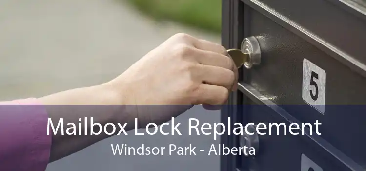 Mailbox Lock Replacement Windsor Park - Alberta