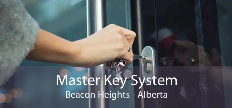 Master Key System Beacon Heights - Alberta