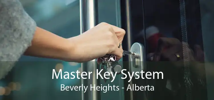 Master Key System Beverly Heights - Alberta