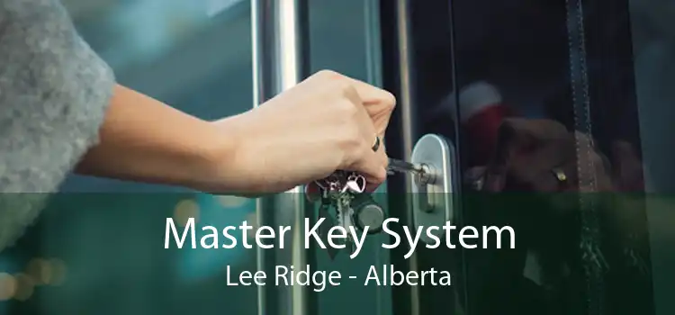 Master Key System Lee Ridge - Alberta