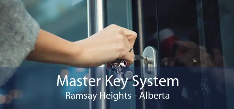Master Key System Ramsay Heights - Alberta