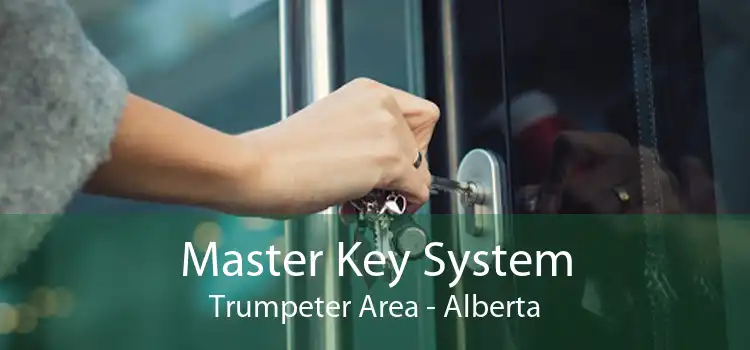 Master Key System Trumpeter Area - Alberta