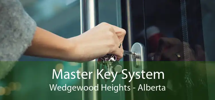 Master Key System Wedgewood Heights - Alberta