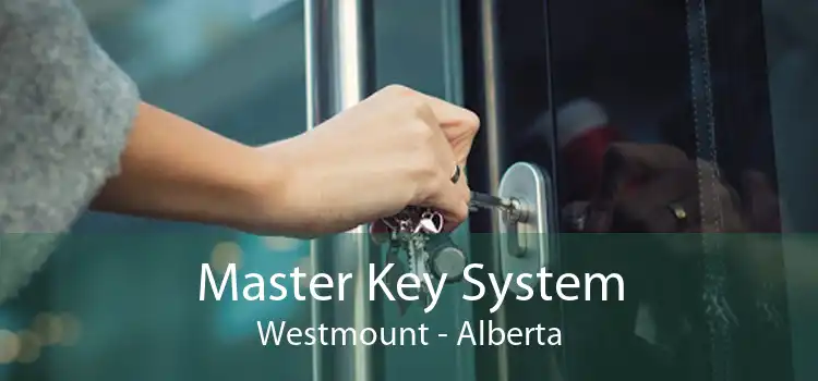 Master Key System Westmount - Alberta