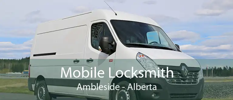 Mobile Locksmith Ambleside - Alberta