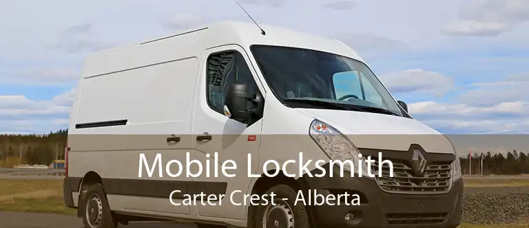 Mobile Locksmith Carter Crest - Alberta