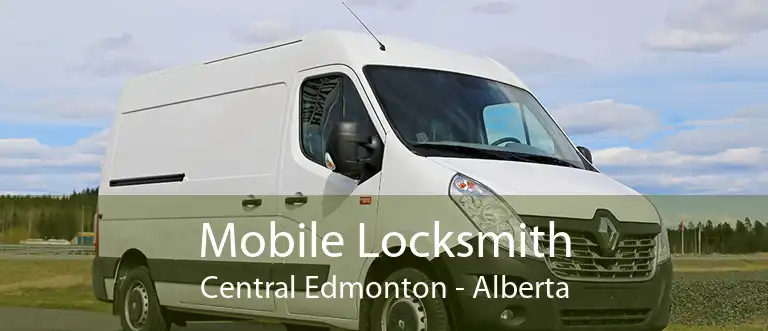 Mobile Locksmith Central Edmonton - Alberta