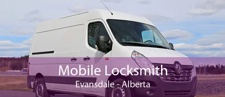Mobile Locksmith Evansdale - Alberta