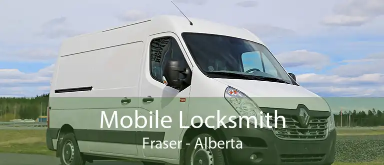 Mobile Locksmith Fraser - Alberta