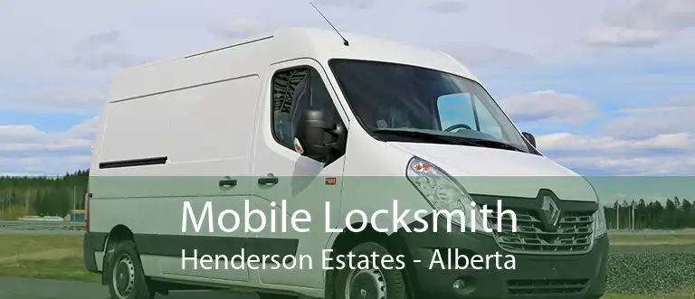 Mobile Locksmith Henderson Estates - Alberta