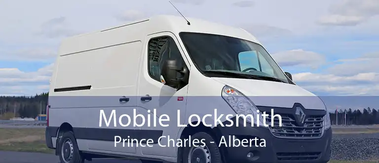Mobile Locksmith Prince Charles - Alberta