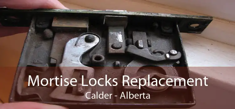 Mortise Locks Replacement Calder - Alberta