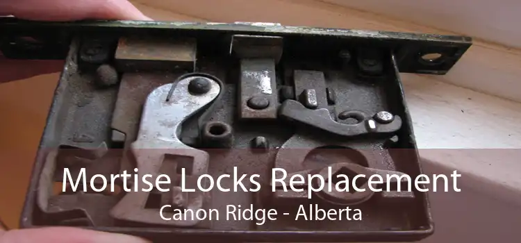 Mortise Locks Replacement Canon Ridge - Alberta