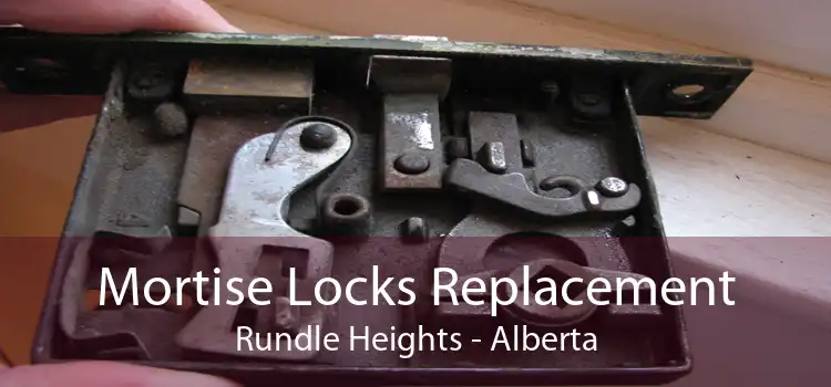 Mortise Locks Replacement Rundle Heights - Alberta