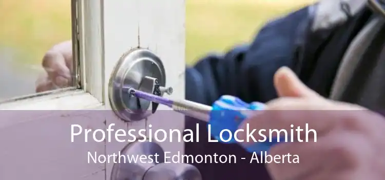 Professional Locksmith Northwest Edmonton - Alberta