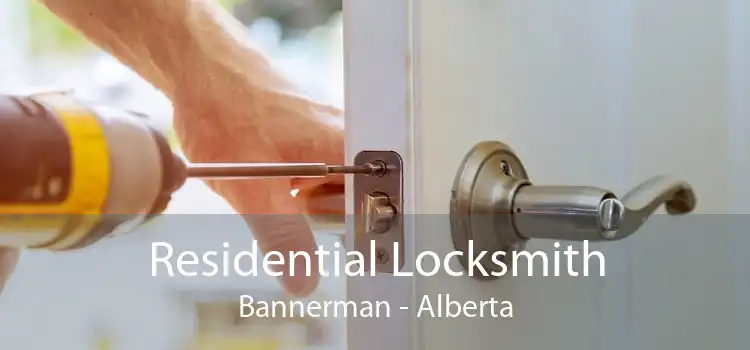 Residential Locksmith Bannerman - Alberta