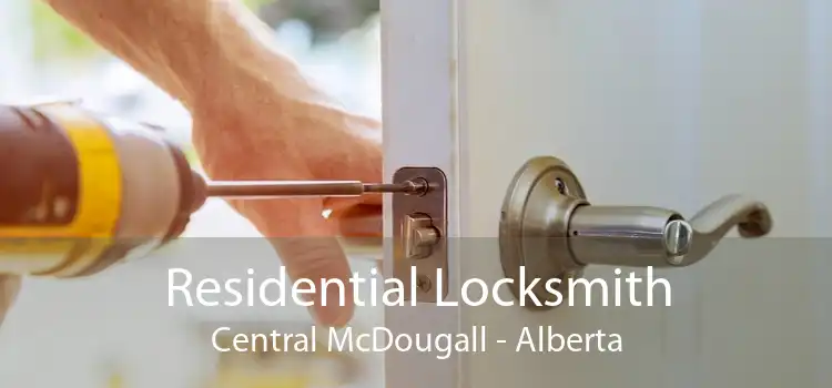 Residential Locksmith Central McDougall - Alberta