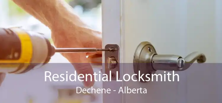 Residential Locksmith Dechene - Alberta