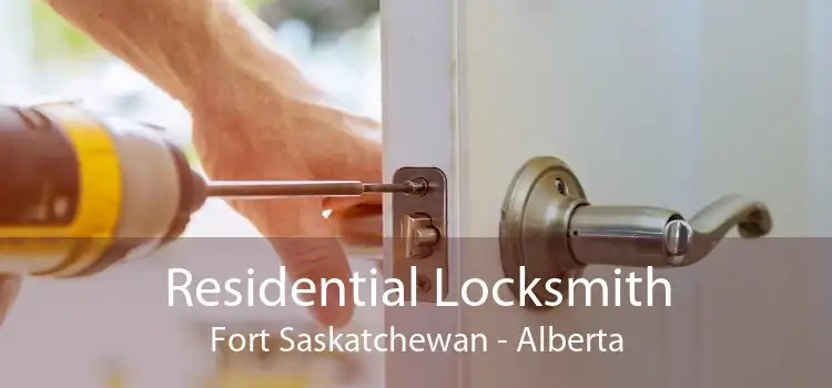 Residential Locksmith Fort Saskatchewan - Alberta