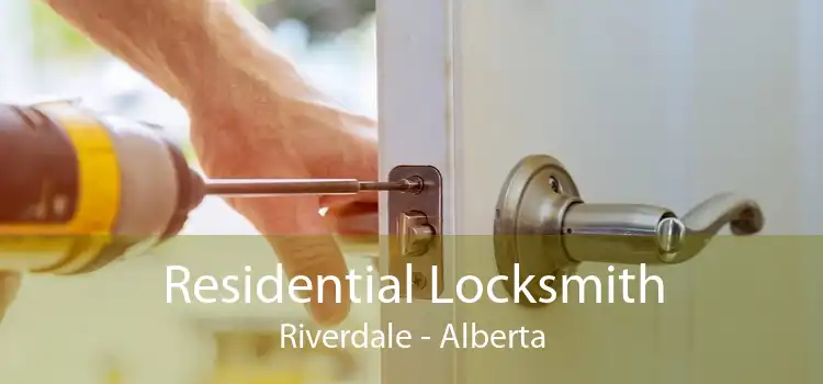 Residential Locksmith Riverdale - Alberta