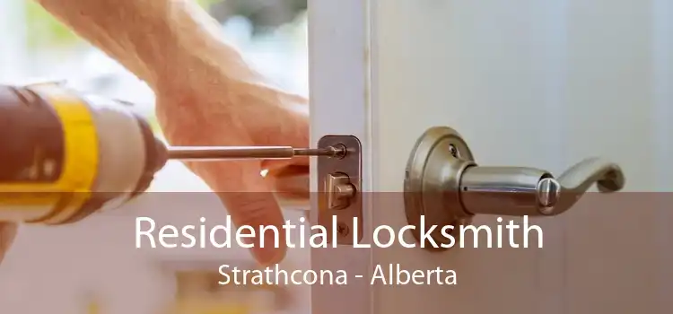 Residential Locksmith Strathcona - Alberta