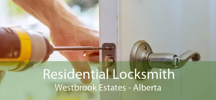 Residential Locksmith Westbrook Estates - Alberta