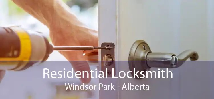 Residential Locksmith Windsor Park - Alberta