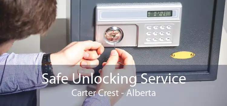 Safe Unlocking Service Carter Crest - Alberta